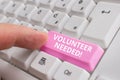 Handwriting text Volunteer Needed. Concept meaning asking demonstrating to work for organization without being paid Royalty Free Stock Photo