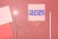 Handwriting text Volunteers Needed. Business overview Social Community Charity Volunteerism