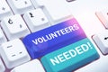 Handwriting text Volunteers Needed. Internet Concept Social Community Charity Volunteerism