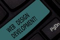 Handwriting text Web Design Development. Concept meaning developing websites for hosting via intranet Keyboard key Royalty Free Stock Photo
