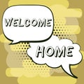 Handwriting text Welcome Home. Word for Expression Greetings New Owners Domicile Doormat Entry