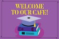 Handwriting text Welcome To Our Cafe. Concept meaning Greeting receiving showing in restaurant good attention Color Royalty Free Stock Photo