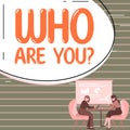 Handwriting text Who Are You. Business idea Identify yourself description personal characteristics