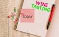 Handwriting text Wine Tasting. Concept meaning Degustation Alcohol Social gathering Gourmet Winery Drinking Thick pages