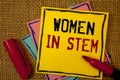 Handwriting text Women In Stem. Concept meaning Science Technology Engineering Mathematics Scientist Research