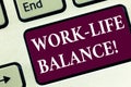 Handwriting text Work Life Balance. Concept meaning Division of time between working or family and leisure Keyboard key