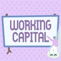 Handwriting text Working Capital. Business idea money available to a company for daytoday operations Colorful Design