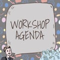 Conceptual caption Workshop Agenda. Business approach helps you to ensure that your place stays on schedule Businessman