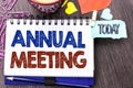 Handwriting text writing Annual Meeting. Concept meaning Yearly