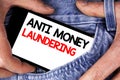 Handwriting text writing Anti Monay Laundring. Concept meaning entering projects to get away dirty money and clean it written on M Royalty Free Stock Photo