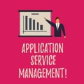Handwriting text writing Application Service Management. Concept meaning process of maintaining the operation Man in Business Suit Royalty Free Stock Photo