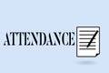 Handwriting text writing Attendance. Concept meaning Going regularly Being present at place or event Number of showing