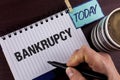 Handwriting text writing Bankrupcy. Concept meaning Company under financial crisis goes bankrupt with declining sales written by M