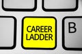 Handwriting text writing Career Ladder. Concept meaning Job Promotion Professional Progress Upward Mobility Achiever Keyboard yell