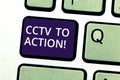 Handwriting text writing Cctv In Action. Concept meaning Selfcontained surveillance system comprising cameras Keyboard Royalty Free Stock Photo