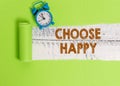 Handwriting text writing Choose Happy. Concept meaning ability to create real and lasting happiness for yourself. Royalty Free Stock Photo