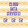 Handwriting text writing Cloud Data Services. Concept meaning enables data access on deanalysisd users regardless Royalty Free Stock Photo