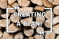 Handwriting text writing Creating A Plan. Concept meaning Establish steps to follow for a project strategy to succeed Wooden