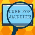 Handwriting text writing Cure For Jaundice. Concept meaning often disappears on its own within two or three weeks