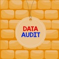 Handwriting text writing Data Audit. Concept meaning auditing of data to assess its quality for a specific purpose Badge circle Royalty Free Stock Photo