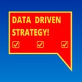 Handwriting text writing Data Driven Strategy. Concept meaning decisions based on data analysis and interpretation Blank
