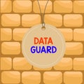 Handwriting text writing Data Guard. Concept meaning manage databases to survive disasters and data corruptions Badge Royalty Free Stock Photo