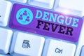 Handwriting text writing Dengue Fever. Concept meaning infectious disease caused by a flavivirus or aedes mosquitoes