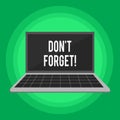 Handwriting text writing Don T Forget. Concept meaning used to remind someone about important fact or detail Laptop with Royalty Free Stock Photo