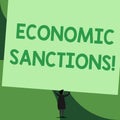 Handwriting text writing Economic Sanctions. Concept meaning Penalty Punishment levied on another country Trade war Back
