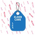 Handwriting text writing Elder Care. Concept meaning the care of older showing who need help with medical problems Empty tag blank