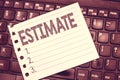 Handwriting text writing Estimate. Concept meaning roughly calculate judge value number quantity extent of something Royalty Free Stock Photo