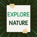 Handwriting text writing Explore Nature. Concept meaning Reserve Campsite Conservation Expedition Safari park Two hands