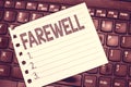 Handwriting text writing Farewell. Concept meaning used to express good wishes on parting marking someones departure