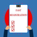 Handwriting text writing Fast Registration. Concept meaning Quick method of entering certain information in a register
