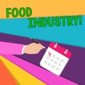 Handwriting text writing Food Industry. Concept meaning Diverse businesses that supplies food to worlds population Male