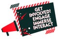 Handwriting text writing Get Involved Engage Immerse Interact. Concept meaning Join Connect Participate in the project Megaphone l