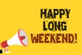 Handwriting text writing Happy Long Weekend. Concept meaning wishing someone happy vacation Travel to holiday Multiline text notic