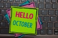 Handwriting text writing Hello October. Concept meaning Last Quarter Tenth Month 30days Season Greeting Papers reminders