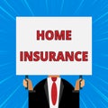 Handwriting text writing Home Insurance. Concept meaning Covers looses and damages and on accidents in the house Just