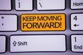 Handwriting text writing Keep Moving Forward Motivational Call. Concept meaning Optimism Progress Persevere Move Silver color poli