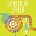 Handwriting text writing Labour Law. Concept meaning rules relating to rights and responsibilities of workers Woman