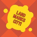 Handwriting text writing Land Marks City. Concept meaning Important architecture places in the cities to visit Blank