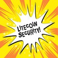 Handwriting text writing Litecoin Security. Concept meaning peertopeer cryptocurrency and opensource software Empty Royalty Free Stock Photo