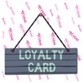 Handwriting text writing Loyalty Card. Concept meaning used to record credit points awarded for money spent in store Wood plank Royalty Free Stock Photo