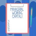 Handwriting text writing Managerial Working Capital. Concept meaning Shortterm liabilities and shortterm assets Blank