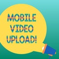 Handwriting text writing Mobile Video Upload. Concept meaning add videos on website or blog using cell phone Blank Round