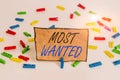 Handwriting text writing Most Wanted. Concept meaning listing of the names of demonstratings who are urgently being