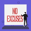 Handwriting text writing No Excuses. Concept meaning telling someone not to tell reasons for certain problem Back view Royalty Free Stock Photo