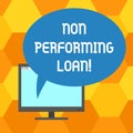 Handwriting text writing Non Performing Loan. Concept meaning in default stats within ninety days with no interest