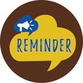 Handwriting text writing Reminder. Concept meaning thing that causes someone to remember something event or date